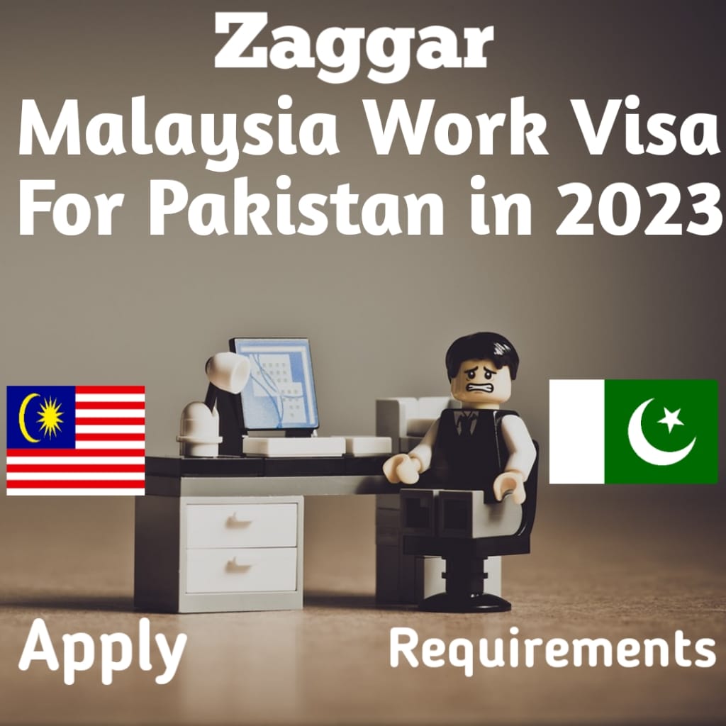 Malaysia Work Permit And Visa For Pakistani In 2023